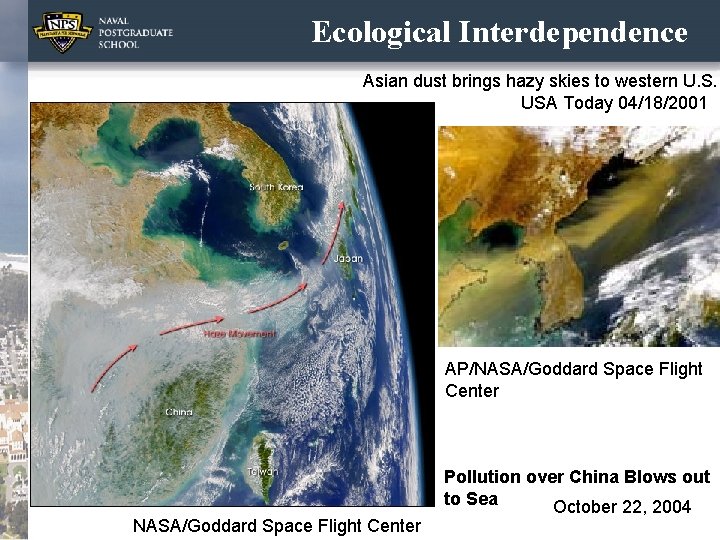 Ecological Interdependence Asian dust brings hazy skies to western U. S. USA Today 04/18/2001