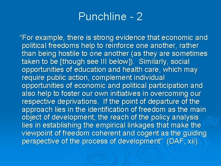 Punchline - 2 “For example, there is strong evidence that economic and political freedoms