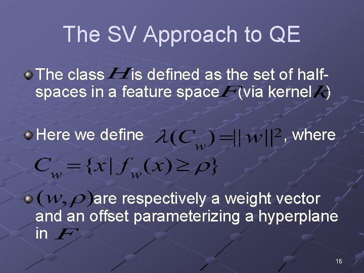 The SV Approach to QE The class is defined as the set of halfspaces