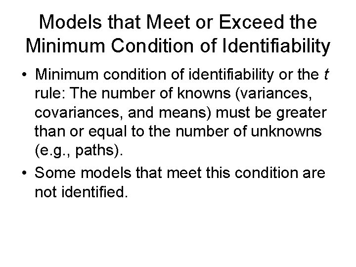 Models that Meet or Exceed the Minimum Condition of Identifiability • Minimum condition of