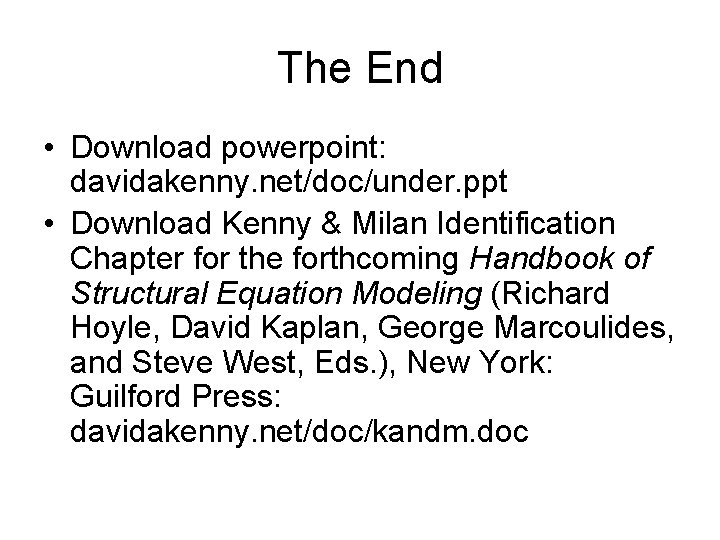 The End • Download powerpoint: davidakenny. net/doc/under. ppt • Download Kenny & Milan Identification