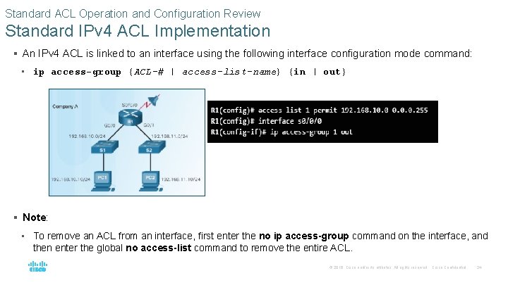 Standard ACL Operation and Configuration Review Standard IPv 4 ACL Implementation § An IPv