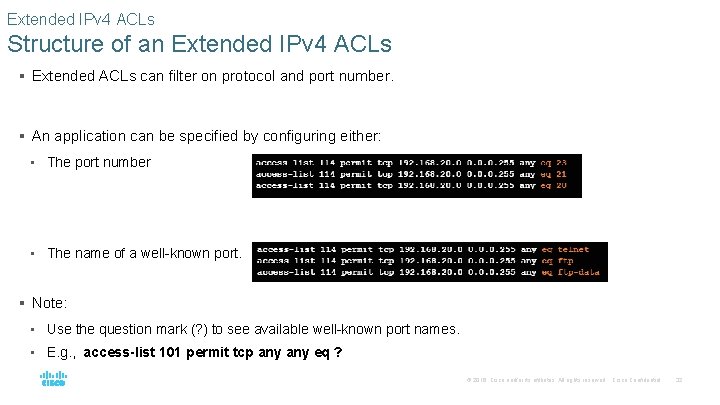 Extended IPv 4 ACLs Structure of an Extended IPv 4 ACLs § Extended ACLs