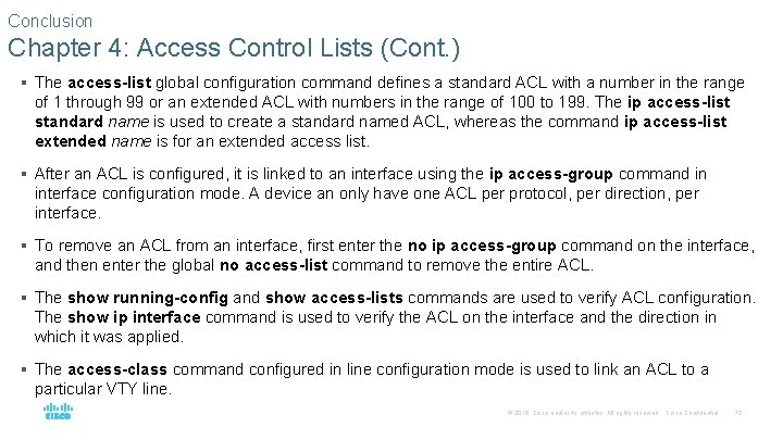 Conclusion Chapter 4: Access Control Lists (Cont. ) § The access-list global configuration command