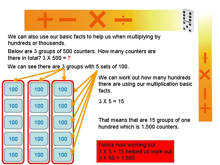 We can also use our basic facts to help us when multiplying by hundreds