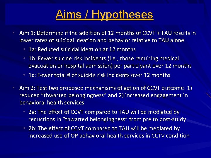 Aims / Hypotheses • Aim 1: Determine if the addition of 12 months of