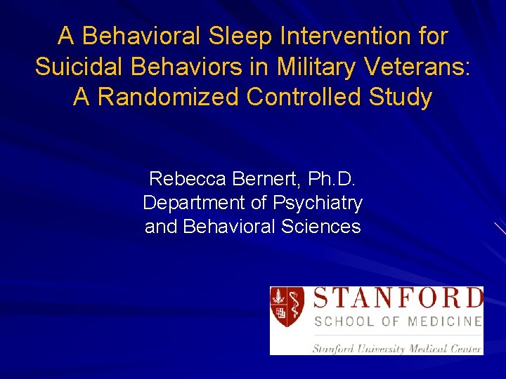 A Behavioral Sleep Intervention for Suicidal Behaviors in Military Veterans: A Randomized Controlled Study