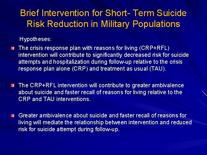 Brief Intervention for Short- Term Suicide Risk Reduction in Military Populations Hypotheses: The crisis