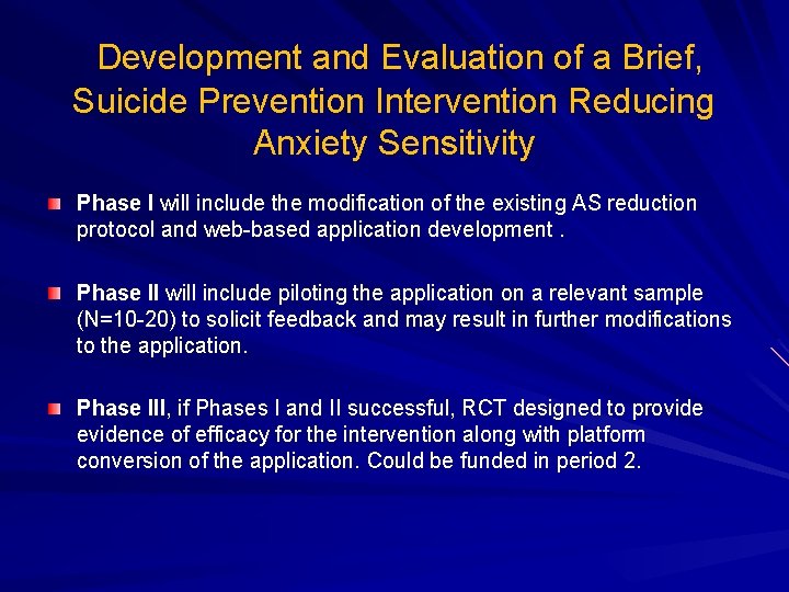  Development and Evaluation of a Brief, Suicide Prevention Intervention Reducing Anxiety Sensitivity Phase