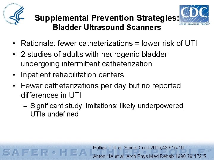 Supplemental Prevention Strategies: Bladder Ultrasound Scanners • Rationale: fewer catheterizations = lower risk of