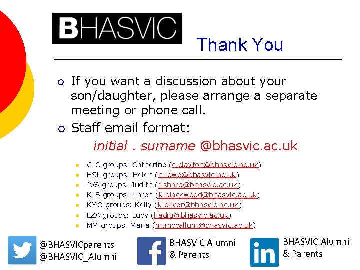 Thank You ¡ ¡ If you want a discussion about your son/daughter, please arrange