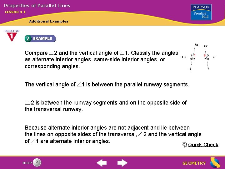 Properties of Parallel Lines LESSON 3 -1 Additional Examples Compare 2 and the vertical