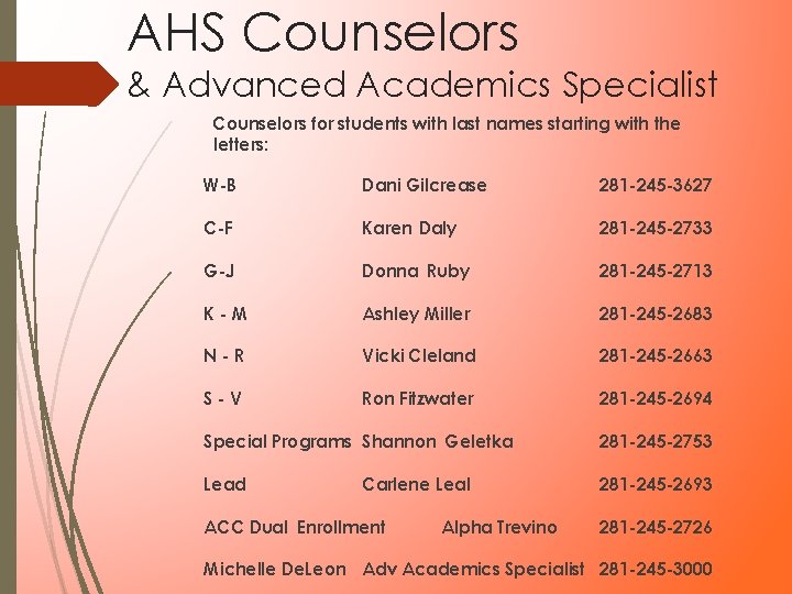 AHS Counselors & Advanced Academics Specialist Counselors for students with last names starting with AHS Counselors & Advanced Academics Specialist Counselors for students with last names starting with
