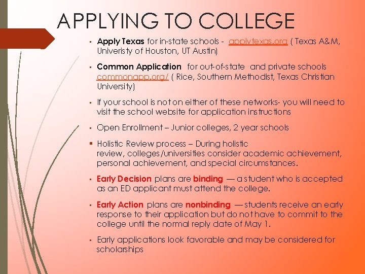 APPLYING TO COLLEGE ▪ Apply Texas for in-state schools - applytexas. org ( Texas APPLYING TO COLLEGE ▪ Apply Texas for in-state schools - applytexas. org ( Texas