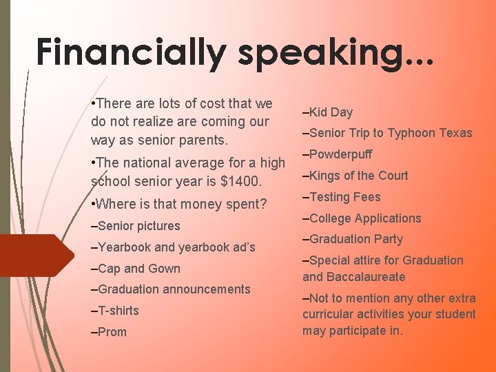 Financially speaking. . . • There are lots of cost that we do not Financially speaking. . . • There are lots of cost that we do not