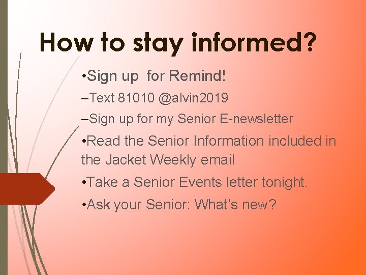 How to stay informed? • Sign up for Remind! –Text 81010 @alvin 2019 –Sign How to stay informed? • Sign up for Remind! –Text 81010 @alvin 2019 –Sign