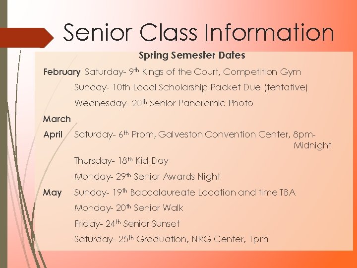 Senior Class Information Spring Semester Dates February Saturday- 9 th Kings of the Court, Senior Class Information Spring Semester Dates February Saturday- 9 th Kings of the Court,