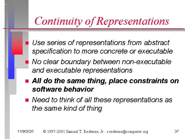 Continuity of Representations n n Use series of representations from abstract specification to more