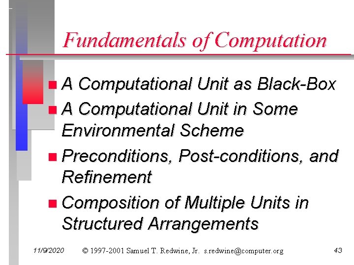 Fundamentals of Computation n. A Computational Unit as Black-Box n A Computational Unit in