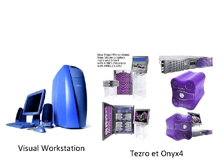 Visual Workstation Tezro et Onyx 4 