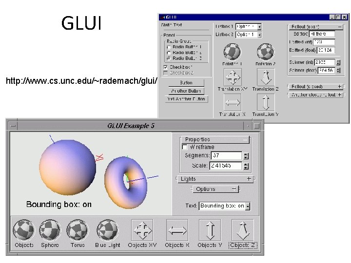 GLUI http: //www. cs. unc. edu/~rademach/glui/ 