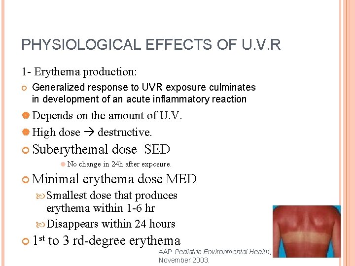 PHYSIOLOGICAL EFFECTS OF U. V. R 1 - Erythema production: Generalized response to UVR