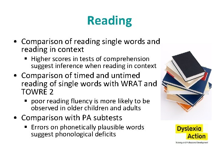 Reading • Comparison of reading single words and reading in context § Higher scores