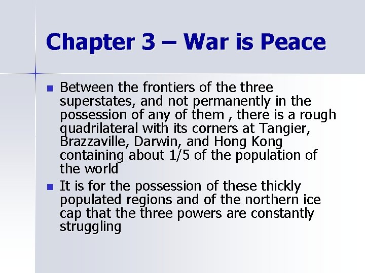 Chapter 3 – War is Peace n n Between the frontiers of the three