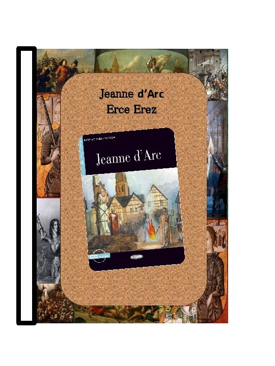 Jeanne d’Arc Erce Erez 