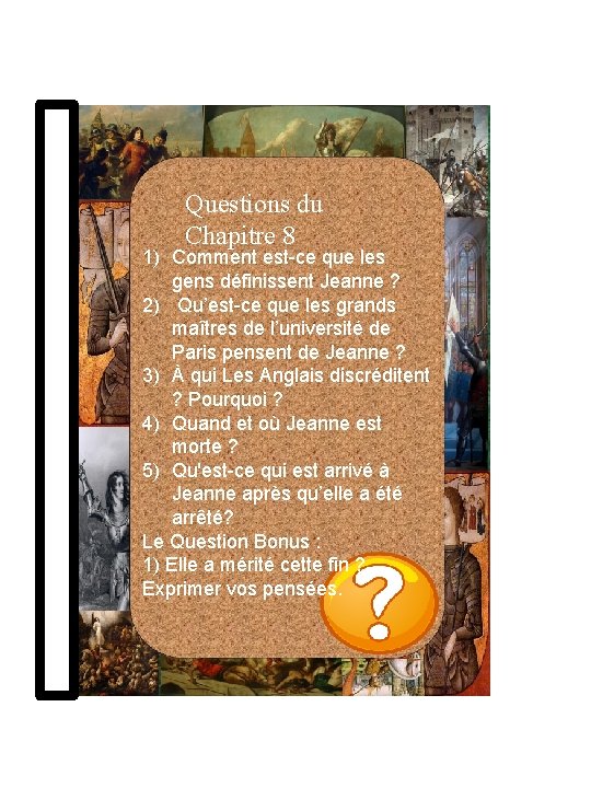 Questions du Chapitre 8 1) Comment est-ce que les gens définissent Jeanne ? 2)