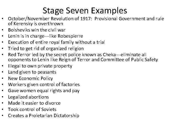 Stage Seven Examples • October/November Revolution of 1917: Provisional Government and rule of Kerensky