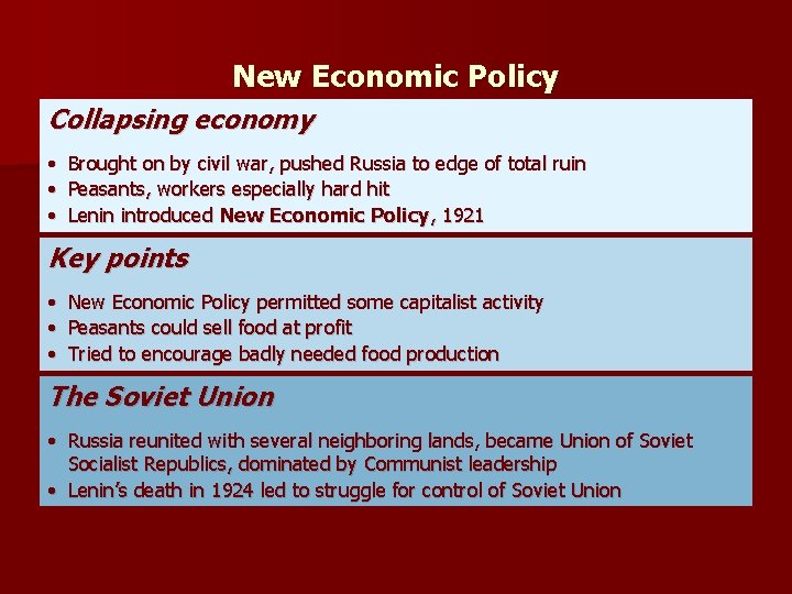 New Economic Policy Collapsing economy • Brought on by civil war, pushed Russia to