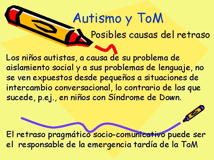 Autismo y To. M Posibles causas del retraso Los niños autistas, a causa de Autismo y To. M Posibles causas del retraso Los niños autistas, a causa de