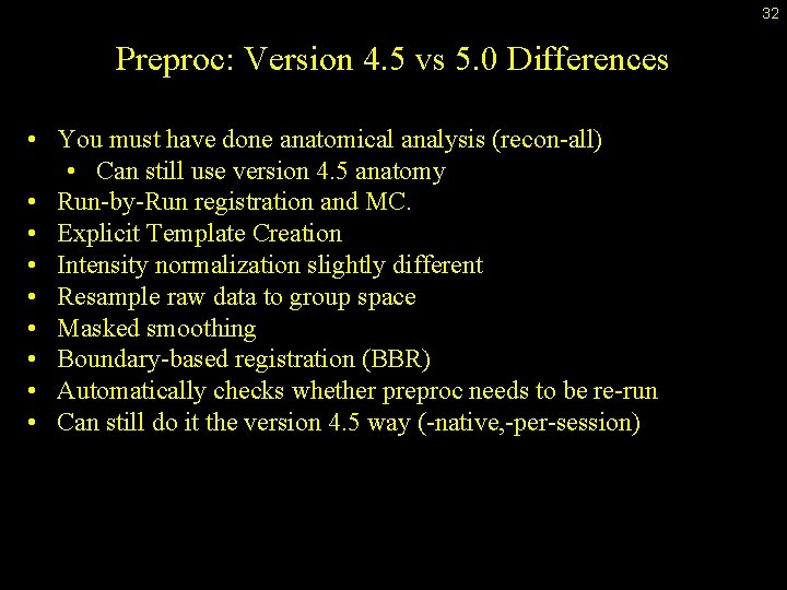 32 Preproc: Version 4. 5 vs 5. 0 Differences • You must have done