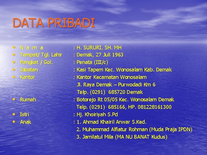 DATA PRIBADI • • • N a m a Tempat/ Tgl. Lahir Pangkat /