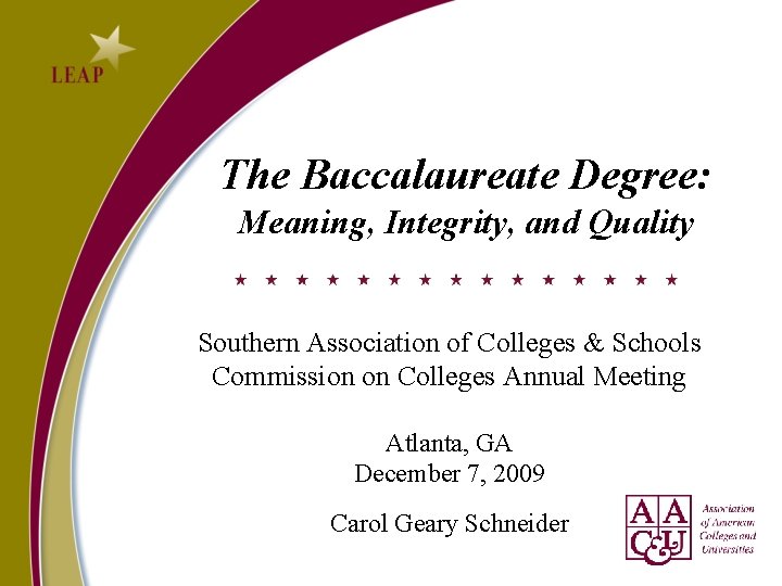 The Baccalaureate Degree: Meaning, Integrity, and Quality Southern Association of Colleges & Schools Commission