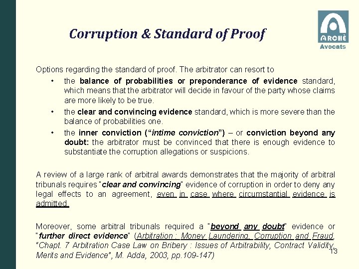 Corruption & Standard of Proof Options regarding the standard of proof. The arbitrator can