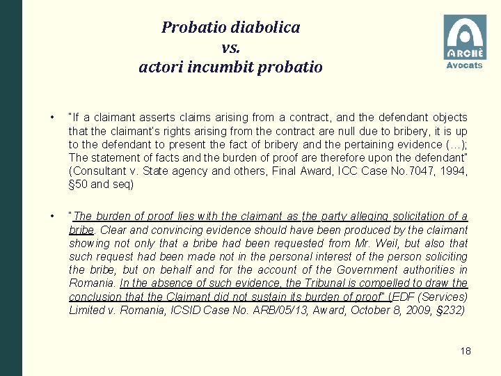 Probatio diabolica vs. actori incumbit probatio • “If a claimant asserts claims arising from