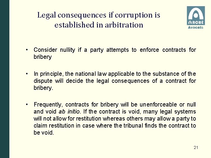 Legal consequences if corruption is established in arbitration • Consider nullity if a party