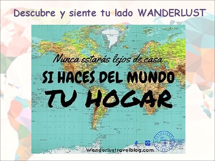 Descubre y siente tu lado WANDERLUST 