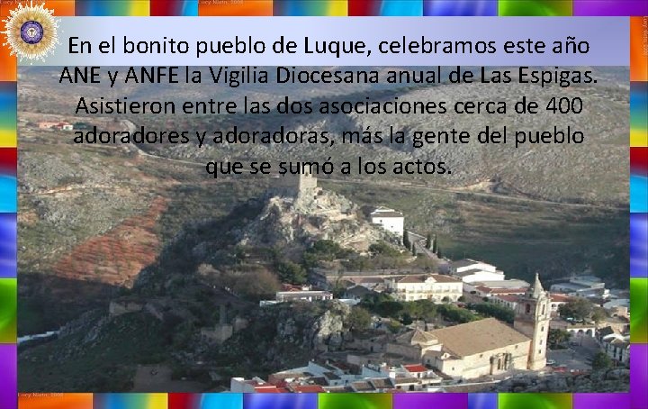 En el bonito pueblo de Luque, celebramos este año ANE y ANFE la Vigilia