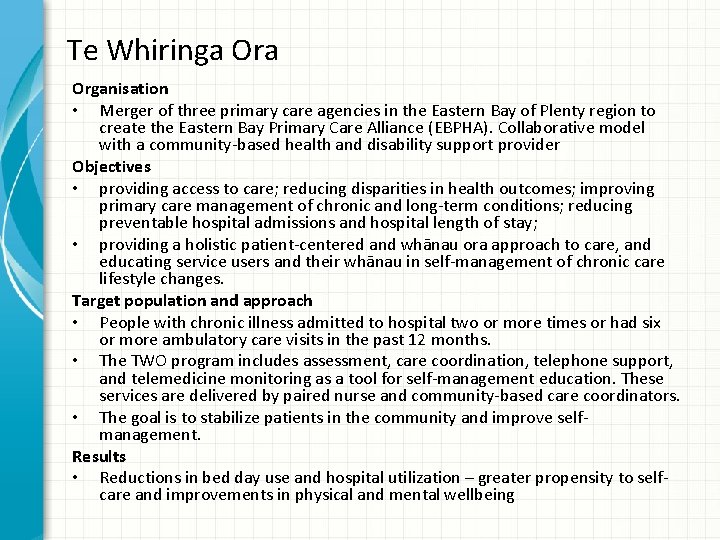 Te Whiringa Organisation • Merger of three primary care agencies in the Eastern Bay
