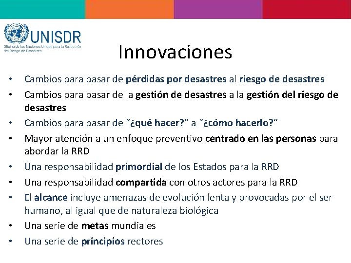 Innovaciones • • • Cambios para pasar de pérdidas por desastres al riesgo de Innovaciones • • • Cambios para pasar de pérdidas por desastres al riesgo de