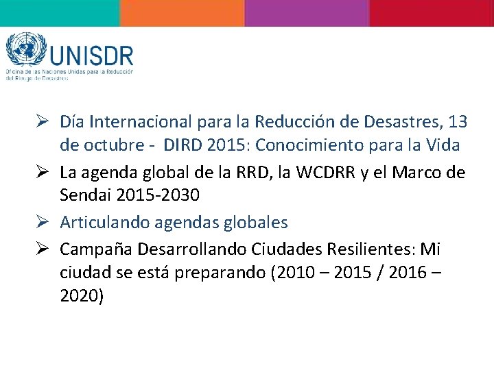 Ø Día Internacional para la Reducción de Desastres, 13 de octubre - DIRD 2015: Ø Día Internacional para la Reducción de Desastres, 13 de octubre - DIRD 2015: