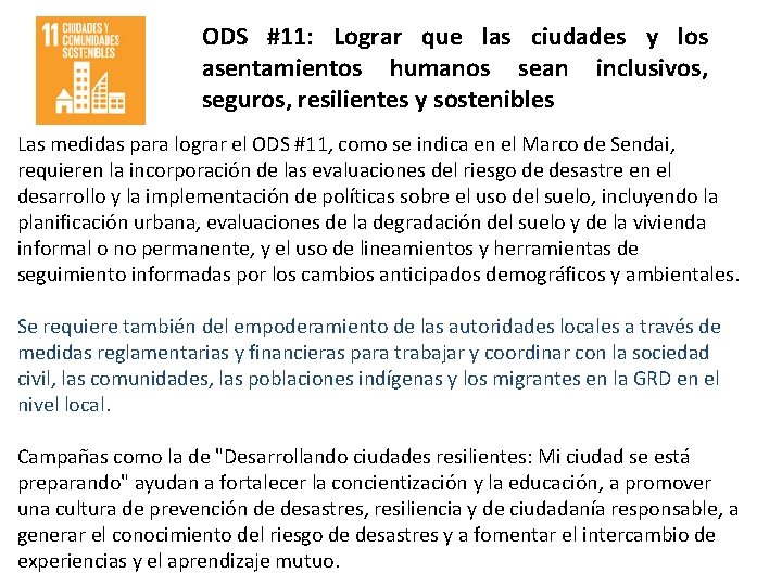 ODS #11: Lograr que las ciudades y los asentamientos humanos sean inclusivos, seguros, resilientes ODS #11: Lograr que las ciudades y los asentamientos humanos sean inclusivos, seguros, resilientes