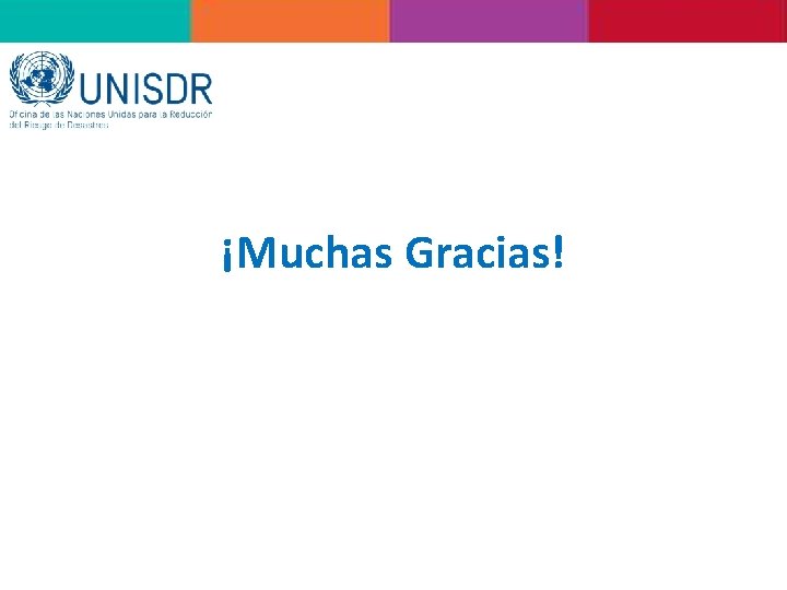 ¡Muchas Gracias! ¡Muchas Gracias!