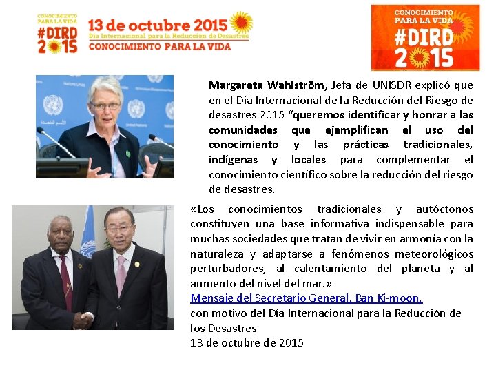 Margareta Wahlström, Jefa de UNISDR explicó que en el Día Internacional de la Reducción Margareta Wahlström, Jefa de UNISDR explicó que en el Día Internacional de la Reducción