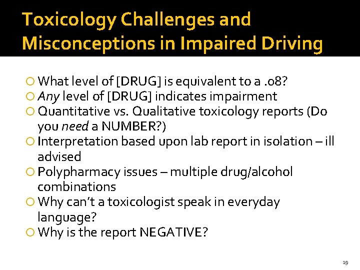 Toxicology Challenges and Misconceptions in Impaired Driving What level of [DRUG] is equivalent to