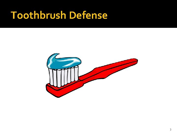 Toothbrush Defense 3 