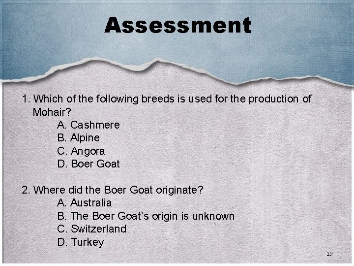 Assessment 1. Which of the following breeds is used for the production of Mohair?